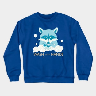 Wash your hands raccoon Crewneck Sweatshirt